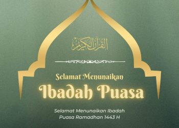 Selamat memunaikan Ibadah Puasa Ramadhan 1443 H