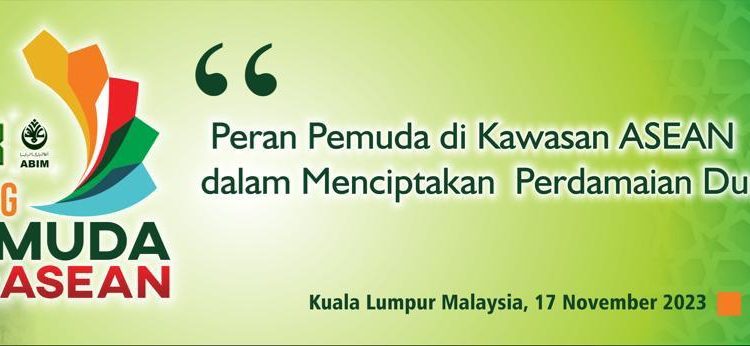 Dialog Pemuda Asean – Peranan Pemuda ASEAN dalam menciptakan Perdamaian Dunia