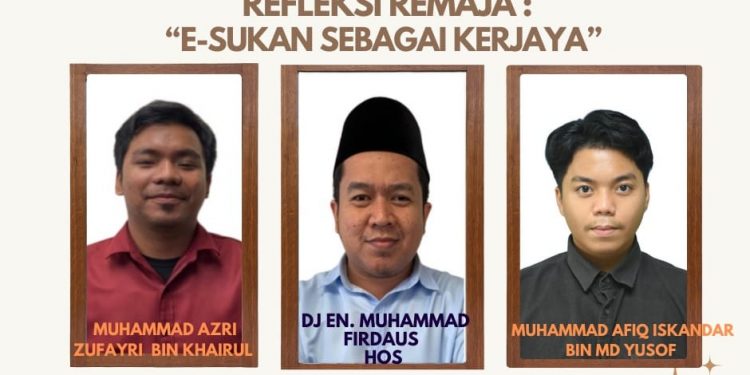 Refleksi Remaja: “E-Sukan sebagai Kerjaya”