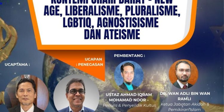 Seminar: Ancaman Pemikiran Kontemporari Barat – New Age, Liberalisme, Pluralisme, LGBTIQ, Agnostisisme dan Ateisme